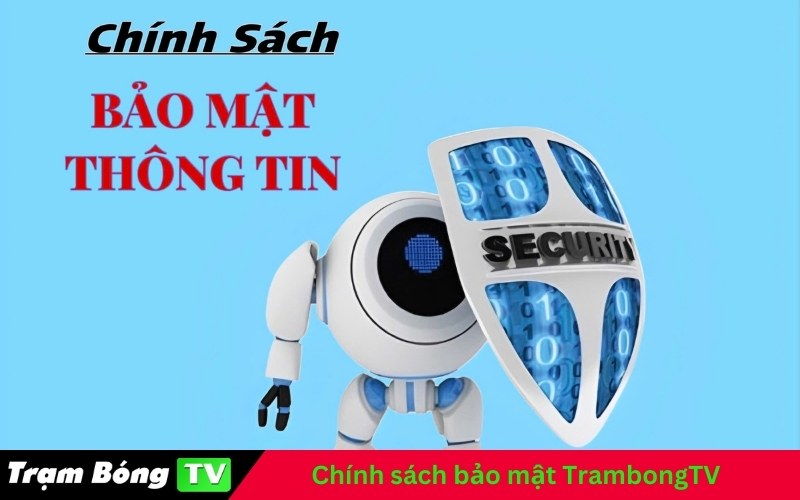 Chính sách bảo mật TrambongTV