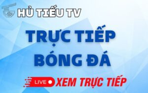 trực tiếp bóng đá HutieuTV